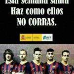 Semana Santa 2014. haz como los jugadores del Barça, no corras. DGT Semana Santa 2014. haz como los jugadores del Barça, no corras. DGT