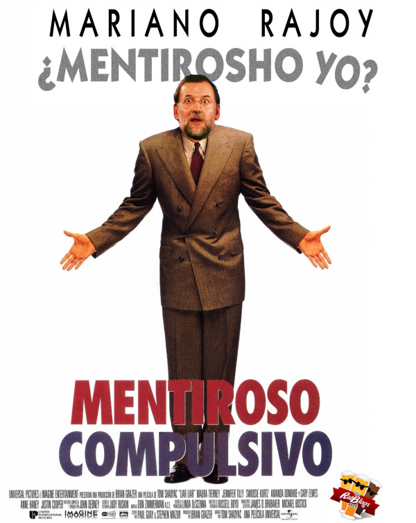 Mentirosho compulsivo es Mariano Rajoy