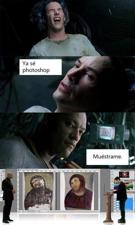 Ecce Homo Matrix: Ya se Photoshop