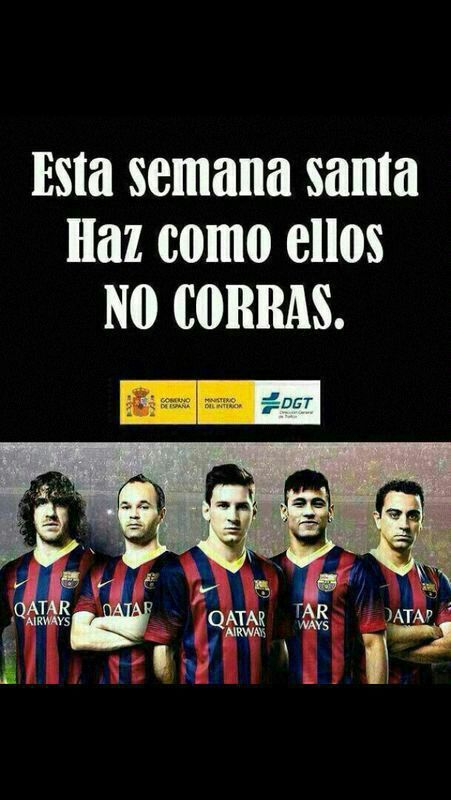 Semana Santa 2014. haz como los jugadores del Barça, no corras. DGT