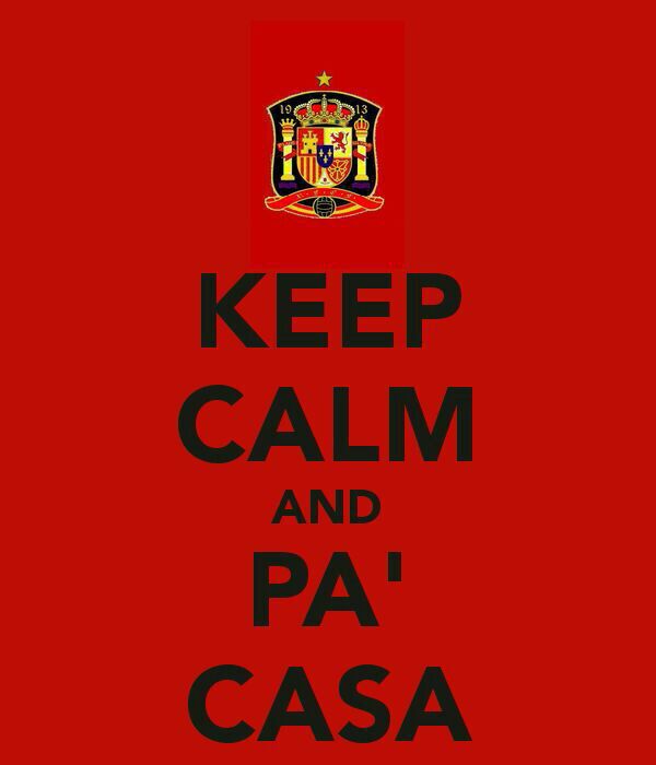 Keep Calm  and pa casa